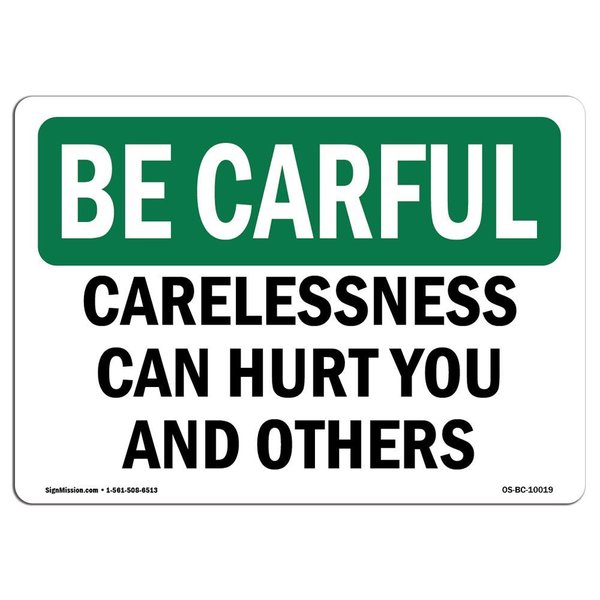 Signmission OSHA CAREFUL, Carelessness Can Hurt You & Others, 18in X 12in Rigid Plastic, 12" W, 18" L, Landscape OS-BC-P-1218-L-10019